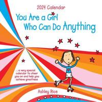 You Are a Girl Who Can Do Anything--2024 Wall Calendar