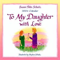 To My Daughter With Love--2024 Wall Calendar