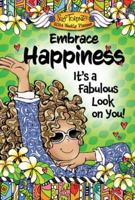 Embrace Happiness; It's a Fabulous Look on You!--2024 Planner