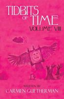 Tidbits of time Volume VIII