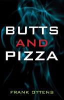 Butts and Pizza