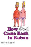 How God Came Back in Kabou