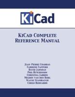 KiCad Complete Reference Manual