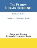 The Python Library Reference: Release 3.6.4 - Book 1 of 2