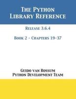 The Python Library Reference: Release 3.6.4 - Book 2 of 2