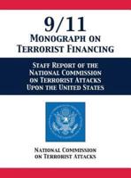 9/11 Monograph on Terrorist Financing: Staff Report of the National Commission on Terrorist Attacks Upon the United States
