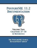 PostgreSQL 11 Documentation Manual Version 11.2: Volume 2 Chapters 37-50 & Reference