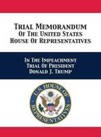 Trial & Reply Memoranda Of The United States House Of Representatives