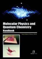 Molecular Physics and Quantum Chemistry Handbook