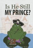 Is He Still My Prince?