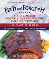 Slow Cooker Crowd Pleasers for the American Summer
