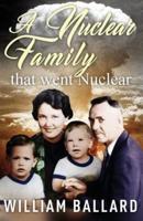 A Nuclear Family That Went Nuclear