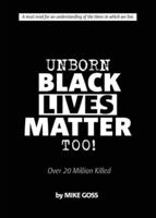 Unborn Black Lives Matter, Too!