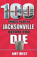 100 Things to Do in Jacksonville Before You Die