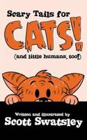 Scary Tales for Cats! (and Little Humans, Too!)