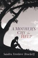 A Mother's Cry for Help