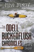 The Odell Buckenflush Chronicles: (PHD) Paddling Higher & Deeper