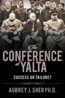 The Conference at Yalta: Success or Failure?