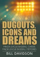 Dugouts, Icons and Dreams
