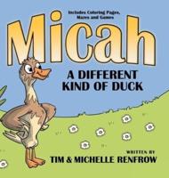 Micah, A Different Kind of Duck