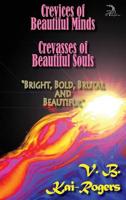 Crevices of Beautiful Minds, Crevasses of Beautiful Souls