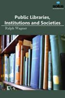 Public Libraries, Institutions & Societies