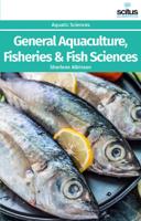 General Aquaculture, Fisheries & Fish Sciences