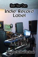 Start Your Own Indie Record Label