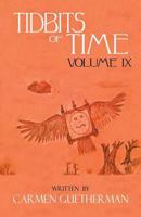 Tidbits Of Time Volume IX