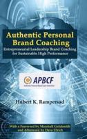 Authentic Personal Brand Coaching: Entrepreneurial Leadership Brand Coaching for Sustainable High Performance (HC)