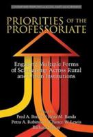 Priorities of the Professoriate: Engaging Multiple Forms of Scholarship Across Rural and Urban Institutions (HC)