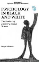 Psychology in Black and White: The Project of a Theory-Driven Science (HC)