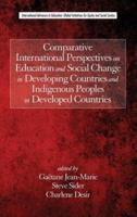 Comparative International Perspectives on Education and Social Change in Developing Countries and Indigenous Peoples in Developed Countries (HC)