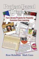 Project Based Literacy: Fun Literacy Projects for Powerful Common Core Learning