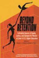 Beyond Retention: Cultivating Spaces of Equity, Justice, and Fairness for Women of Color in U.S. Higher Education (HC)