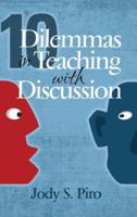 10 Dilemmas in Teaching with Discussion: Managing Integral Instruction (HC)