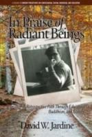 In Praise of Radiant Beings: A Retrospective Path Through Education, Buddhism and Ecology