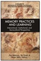 Memory Practices and Learning: Interactional, Institutional, and Sociocultural Perspectives (hc)