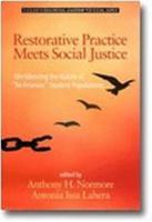 Restorative Practice Meets Social Justice: Un-Silencing the Voices of "At-Promise" Student Populations(HC)