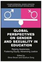 Global Perspectives on Gender and Sexuality in Education: Raising Awareness, Fostering Equity, Advancing Justice