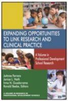 Expanding Opportunities to Link Research and Clinical Practice: A Volume in Research in Professional Development Schools