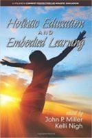Holistic Education and Embodied Learning (hc)