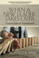 When a New Leader Takes Over: Toward Ethical Turnarounds (HC)