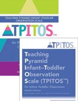 Teaching Pyramid Infant-Toddler Observation Scale (TPITOS) for Infant-Toddler Classrooms Manual, Research Edition Set