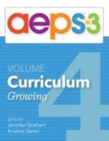 Assessment, Evaluation, and Programming System for Infants and Children. Volume 4 Curriculum - Growing