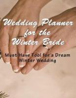 Wedding Planner for the Winter Bride: Must Have Tool for the Dream Winter Wedding
