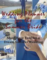Wedding Planner for the Summer Bride: Must Have Tool for the Dream Summer Wedding