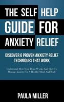 The Self Help Guide For Anxiety Relief