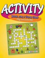 Activity Book For 3 Year Olds : Play and Learn Kids