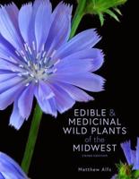 Edible & Medicinal Wild Plants of the Midwest